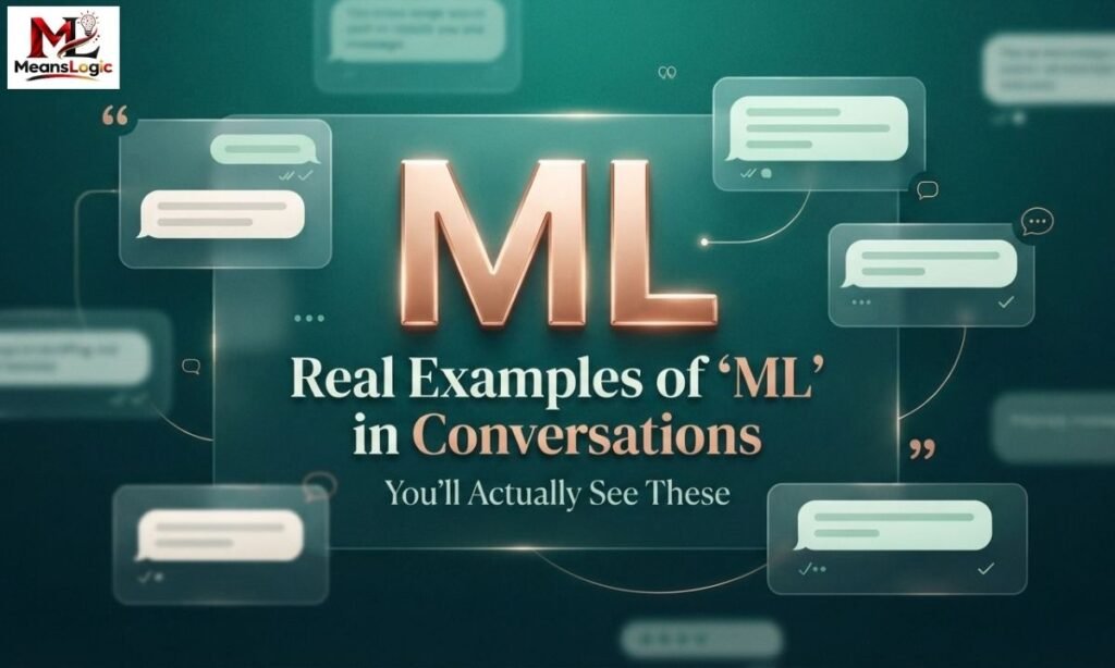 Real Examples of ML in Conversations (You all Actually See These)