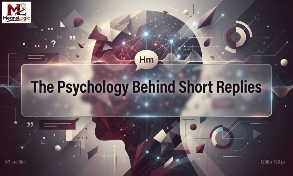 The Psychology Behind Short Replies