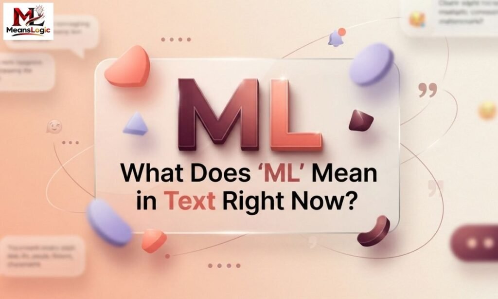 What Does ML Mean in Text Right Now