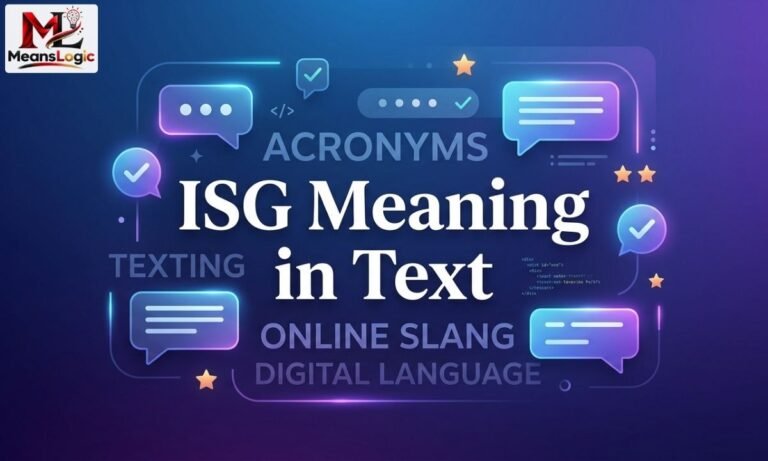 ISG Meaning in Text What It Really Means, How to Use It, and Why People Say It