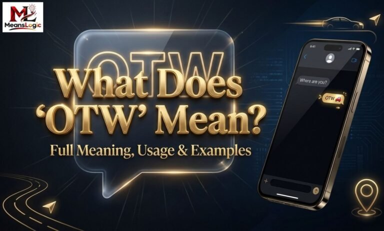 What Does “OTW” Mean Full Meaning, Usage & Examples