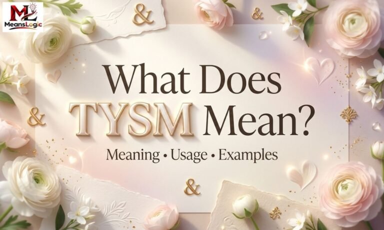 What Does “TYSM” Mean Full Meaning, Usage & Examples