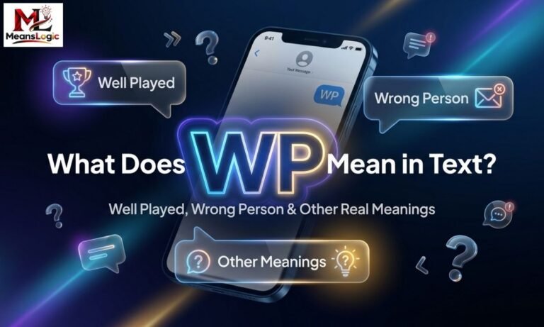 What Does WP Mean in Text Well Played, Wrong Person & Other Real Meanings